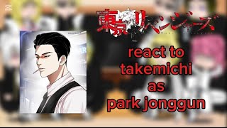 Tokyo revengers  react to  takemichi as  park jonggun 🫰🫶🥰 part 2  Gachaclub [upl. by Hatokad]