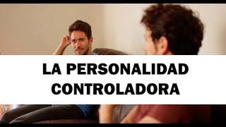 La personalidad controladora [upl. by Milks20]