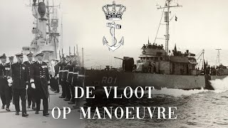 Onze Koninklijke Marine  De Vloot op Manoeuvre [upl. by Barry987]