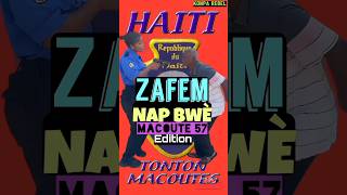 Zafem quotNAP BWÈquot Macoute 57 edition New🔥 bèl bagayshare [upl. by Nosraep]