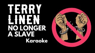 NO LONGER A SLAVE  Terry Linen Karaoke Reggae Gospel [upl. by Christmas]