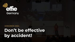 Effie Kongress 2024 “Don’t be effective by accident [upl. by Rehtul]