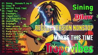 Sining❤️ MAYBE THIS TIME  TROPA VIBES REGGAE 2024💓BEST REGGAE MIX 😘TROPAVIBES REGGAE  Best Reggae [upl. by Hoebart675]