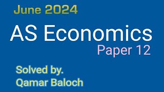 AS Economics Paper 12 June 2024 with Solution [upl. by Osicnarf]