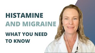 HISTAMINE AND MIGRAINE WHAT YOU NEED TO KNOW [upl. by Merle]