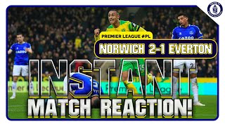 Norwich City 21 Everton  Where Do We Go From Here  Match Reaction [upl. by Noisla]