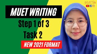 Step 1 of 3  MUET Writing Task 2  New Format [upl. by Eirffej874]