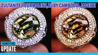 GEMSTONES UPDATE 16092024  ZULTANITE SPHENE RUBY CAMBODIA MALAYA TOURMALINE JADEITE MOLDAVITE [upl. by Meilen56]