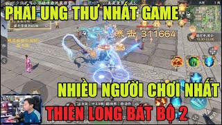 THIÊN LONG BÁT BỘ 2 PHÁI UNG THƯ NHẤT GAME NHIỀU NGƯỜI CHƠI NHẤT DAME TO CÀY CHAYNẠP TLBB2M [upl. by Htebasil202]