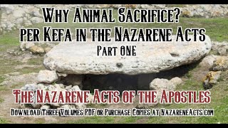 Animal Sacrifice What Kefa in the Nazarene Acts has to say about it  Jackson Snyder Presents [upl. by Inverson]