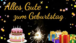 Geburtstagsgrüße für WhatsApp Alles Gute zum Geburtstag  Geburtstagslied [upl. by Madden]