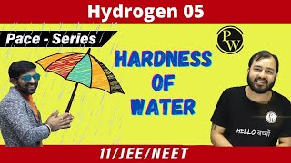 Hydrogen 05  Hardness of Water  CLASS 11  JEE  NEET  PACE SERIES [upl. by Ahsac]