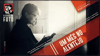 Jornada Fotográfica em Portugal • Um Mês no Alentejo [upl. by Enilegna]