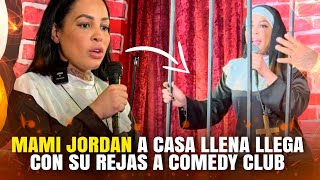 MAMI JORDAN A CASA LLENA LLEGA CON SU REJA COMEDY CLUB TATUAJERD [upl. by Humfrid970]