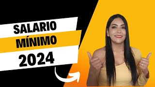 SALARIO MÍNIMO 2024 [upl. by Leiba]