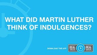 What Did Martin Luther Think of Indulgences [upl. by Latsyrhk]