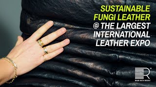 Reishi Mycelium Leather at Lineapelle International Leather Fair  MycoWorks [upl. by Nialb]