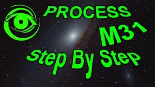 Astrophotography Processing M31 Step by Step [upl. by Aielam]