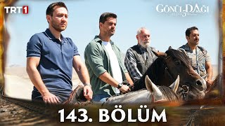 Gönül Dağ 143 Bölüm trt1 [upl. by Ahsla]