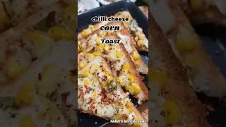 Chilli Cheese Corn Toast recipe 😋 snacks kids cooking shorts bpizza subscribe for more videos [upl. by Ytnom]