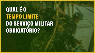 Tempo limite serviço militar obrigatório [upl. by Joellen719]