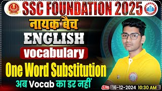 One Word Substitution Ssc Vocabulary by Vipin Bhati Sir  SSC Foundation नायक Batch 2025 [upl. by Josefa718]