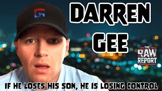 Darren Gee  If He loses his son He is losing control [upl. by Chester]