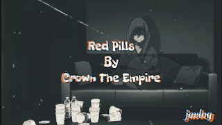 Red Pills  Crown The Empire  Aesthetic Lyrics [upl. by Sigsmond]