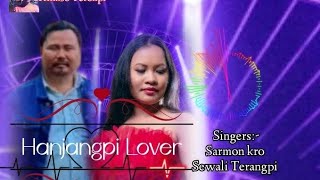 Hanjangpi Lover  Karbi New Song 2024  Sarmon kro  Sewali Terangpi  klimsoteronpi [upl. by Elliott]