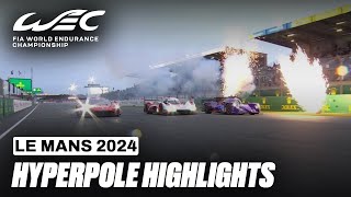 Hyperpole Highlights I 24 Hours of Le Mans I FIA WEC [upl. by Miriam]