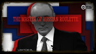 quotWŁADIMIR PUTIN MISTRZ ROSYJSKIEJ RULETKIquot FULL HD  FILM DOKUMENTALNY  LEKTOR PL DDK DOKU [upl. by Mungovan]