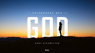 Vriendskap met God  Deur Gary Kieswetter [upl. by Channing]