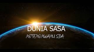 DUNIA SASA  MOTEMOMWAMU SDA CHURCH CHOIR [upl. by Knowland283]