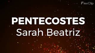 Pentecostes  Sarah Beatriz  PLAYBACK  1 TOM ABAIXO [upl. by Flyn]