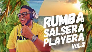 RUMBA SALSERA PLAYERA VOL2 MIX DESDE BOCACHICA 🔴 LIVE DJ JOE CATADOR [upl. by Ninos]