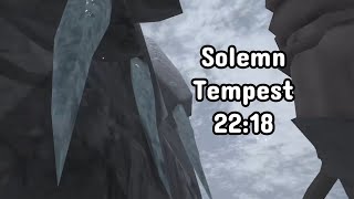 Solemn Tempest Speedrun in 2218 finally submitting [upl. by Peregrine]