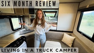 Why a Truck Camper Honest Six Month Review Living in a Truck Camper [upl. by Bekaj920]