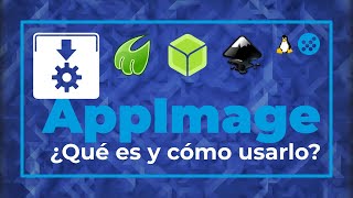 Appimage ¿Qué es y cómo Instalarlo Linux  xenoteca [upl. by Filmore]