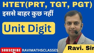 UNIT DIGIT Maths Concept Video By Ravi Sir For HTET CTET  CET [upl. by Aehsel]