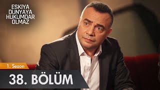 Eşkıya Dünyaya Hükümdar Olmaz  38 Bölüm  atv [upl. by Leik]