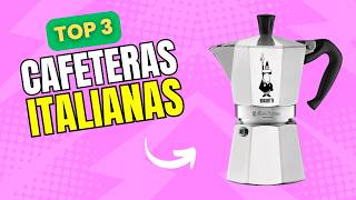 🔥 TOP 3 Cafeteras Italianas  2024  ✅ Buenas y Baratas [upl. by Nnyroc401]