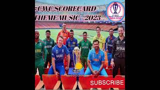 ICC CWC SCORECARD THEME MUSIC 2023  BEST MUSIC EVER subscribe india [upl. by Aecila872]