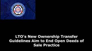 LTOs New Ownership Transfer Guidelines Aim to End Open Deeds of Sale Practice [upl. by Ardnoet595]