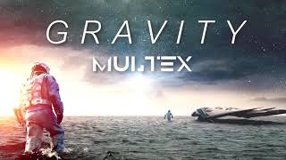 Multex I Gravity 10 HOURS [upl. by Kapoor]