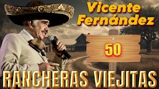 Top 30 Canciones Rancheras de Vicente Fernández Que Te Harán Llorar  Rancheras Mexicanas 2024 [upl. by Hamitaf]