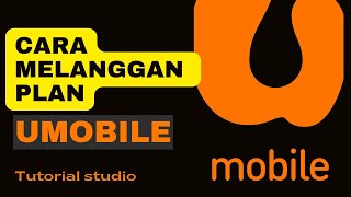 Cara Langgan Plan Umobile Guna Aplikasi My Umobile [upl. by Ennayk]