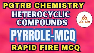 PGTRB CHEMISTRY latest video Pyrrole mcq  MCQ in Pyrrole  Heterocyclic compounds allwin trb [upl. by Ydde]