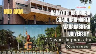 Kavayitri Bahinabai Chaudhari North Maharashtra University  NMU  Jalgaon City 🏙️ Vlog [upl. by Aerb576]