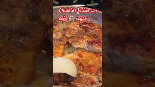 hascomidos chuletas fritas con café trátala es deliciosa [upl. by Eannej406]