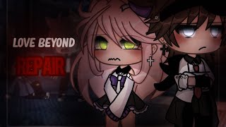 Love beyond Repair ♡  GLMM  Gacha Mini Movie  Mintelvn [upl. by Akenit316]